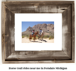 horse trail rides near me in Ferndale, Michigan